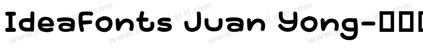 IdeaFonts Juan Yong字体转换